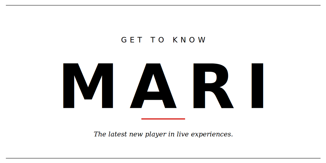 Meet Mari- The Big New Player in Live Consumer Ticketed Events