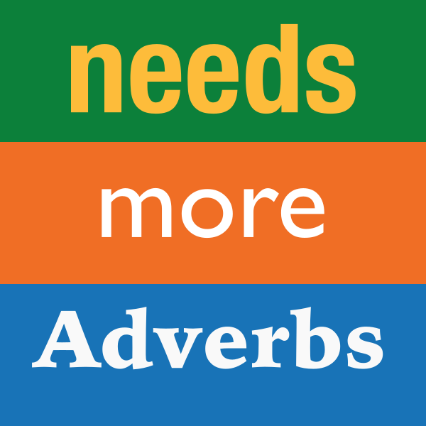Needs More Adverbs - Cartoons