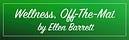 Wellness, Off-The-Mat by Ellen Barrett