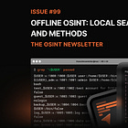 The OSINT Newsletter - Issue #99