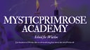 MYSTICPRIMROSE ACADEMY, School for Witches