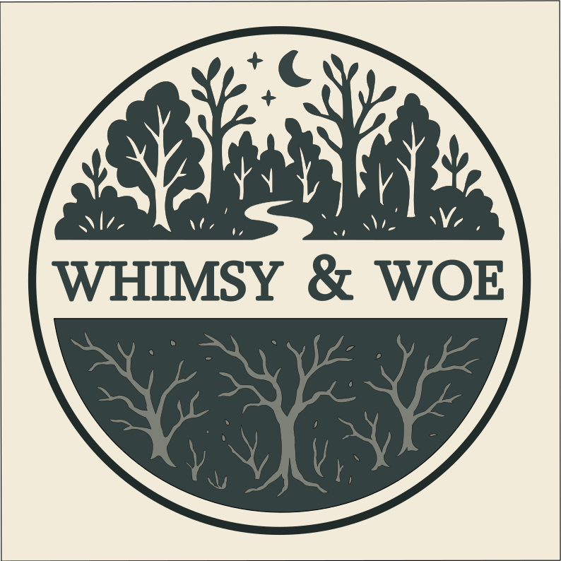 Whimsy & Woe
