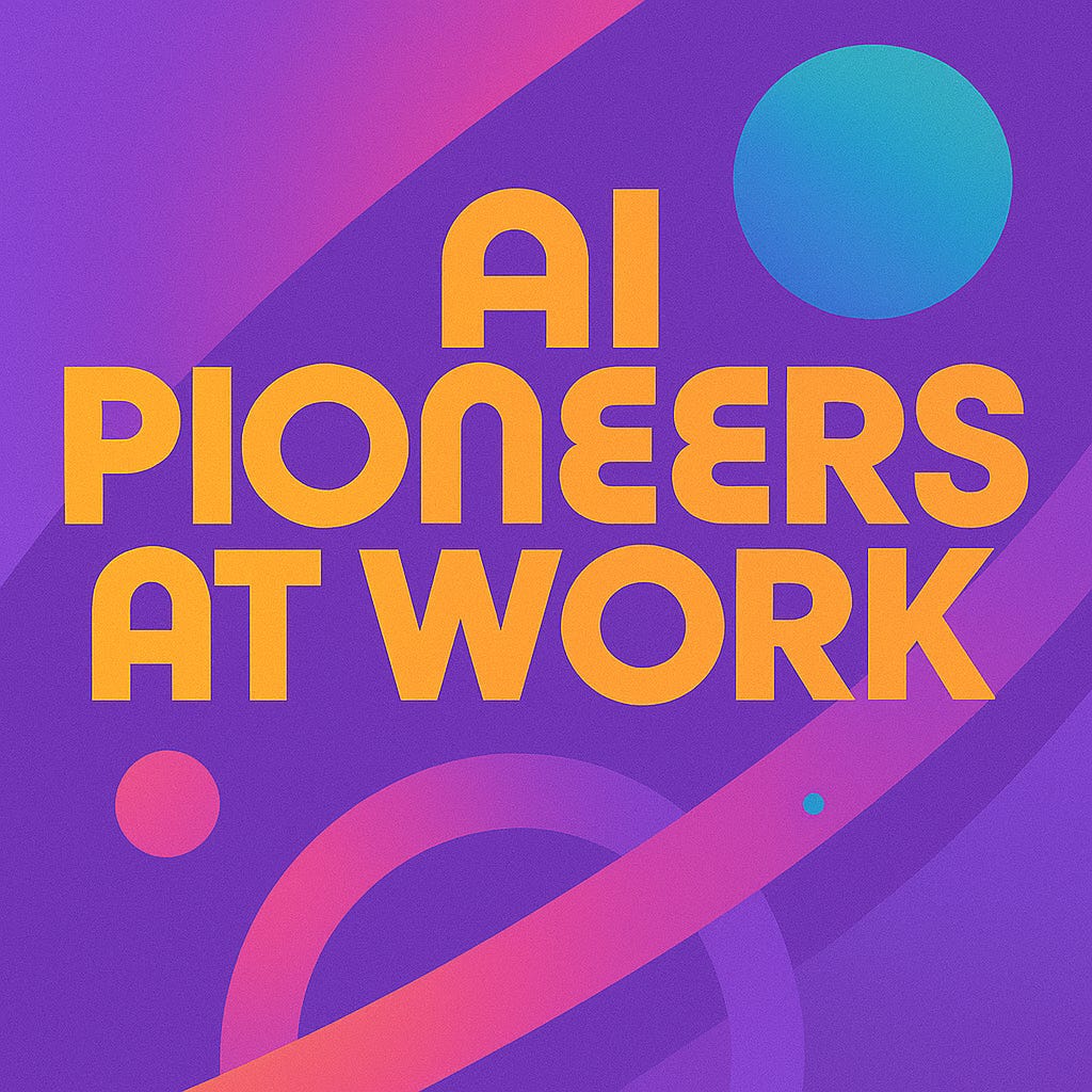 AI Pioneers at Work