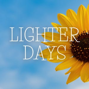 Lighter Days