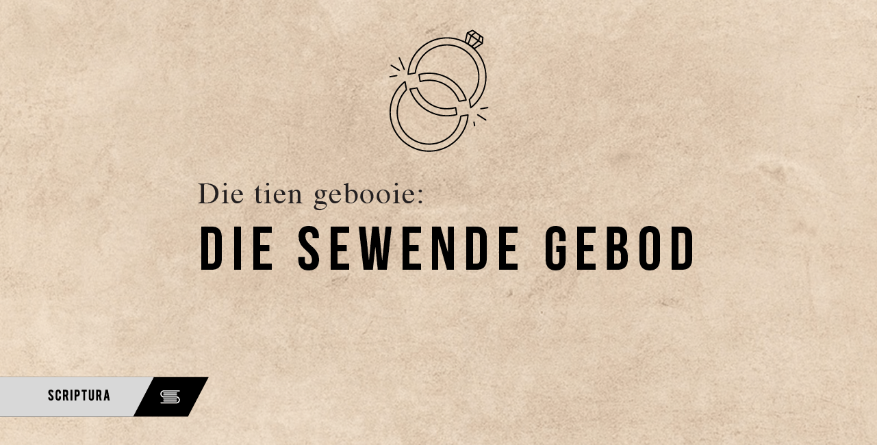 Die Tien Gebooie: Die Sewende Gebod