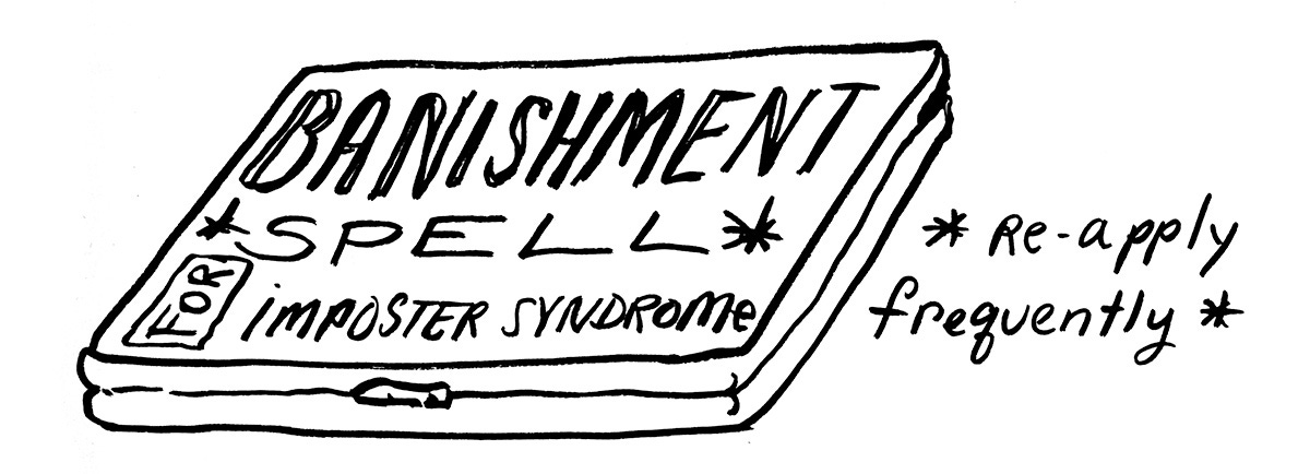 A pill box who's label reads: Banishment Spell for Imposter Syndrome." Text next to the pill box reads "re-apply frequently". 