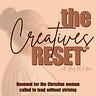 The Creatives Reset: Biblical Leadership & Capacity
