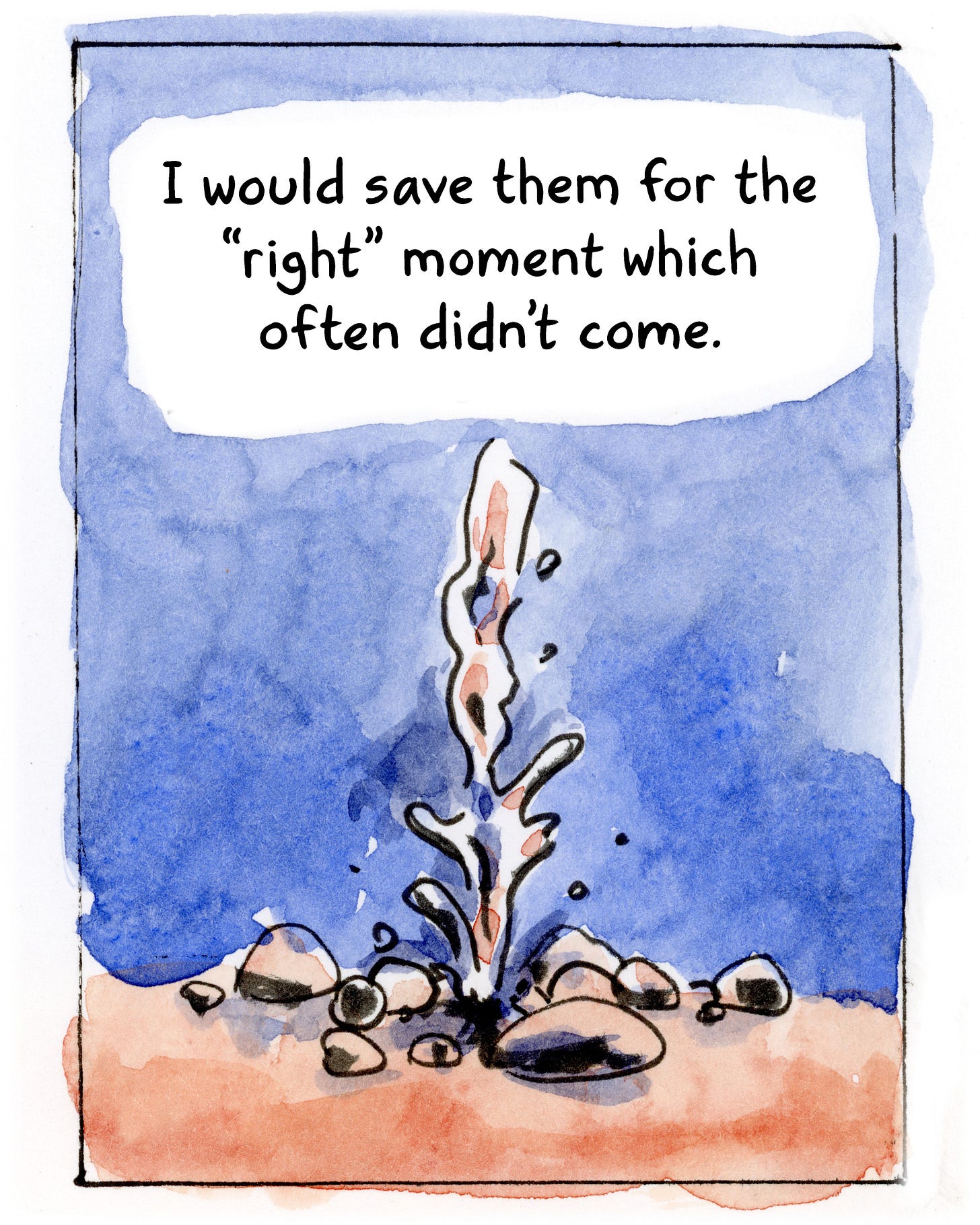 “I would save them for the “right” moment which often didn’t come.” Watercolor comic of a slightly bigger spring by cartoonist K. Woodman-Maynard.