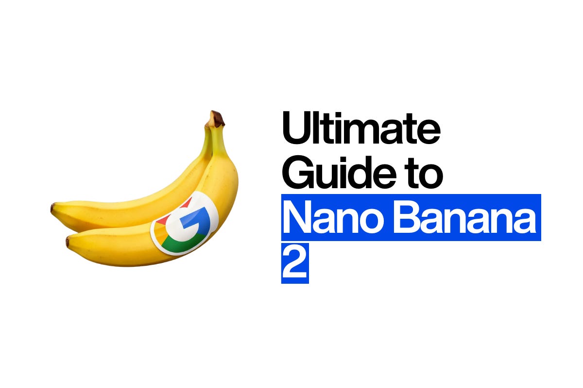 Nano Banana 2: The PM’s Playbook 🍌
