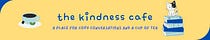 The Kindness Cafe