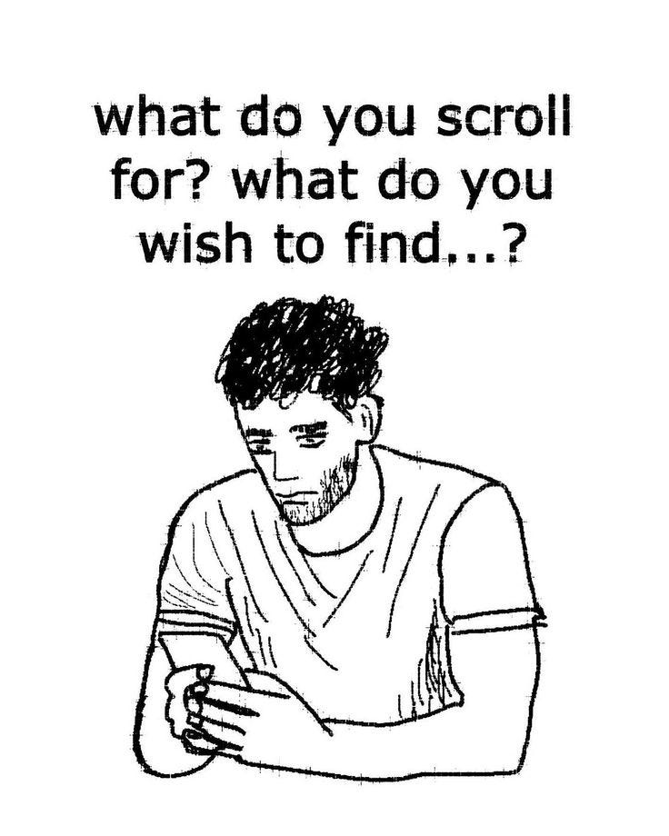 This may contain: a black and white drawing of a man sitting at a table with the words what do you scroll for? what do you wish to find?