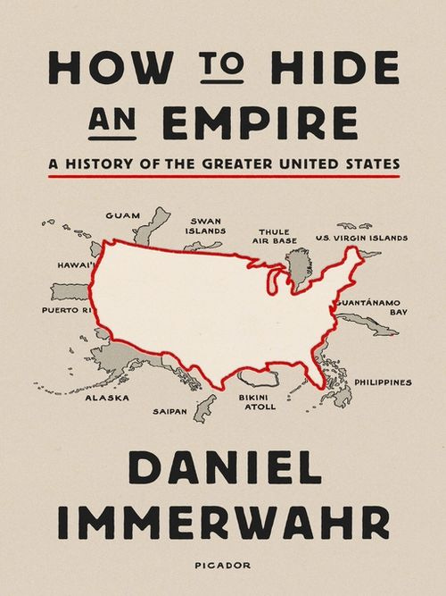 Title details for How to Hide an Empire by Daniel Immerwahr - Wait list