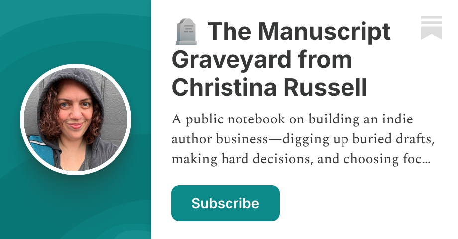 🪦 The Manuscript Graveyard from Christina Russell | Substack