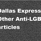 Dallas Express General anti-LGBT articles 