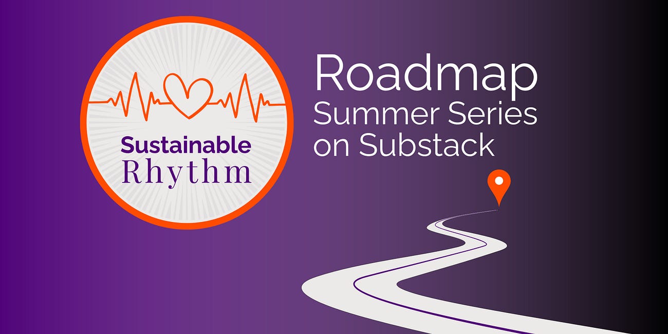 The Sustainable Rhythm Roadmap: Tried & New + Found & Known and the Barometers