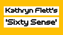 Kathryn Flett's Sixty Sense
