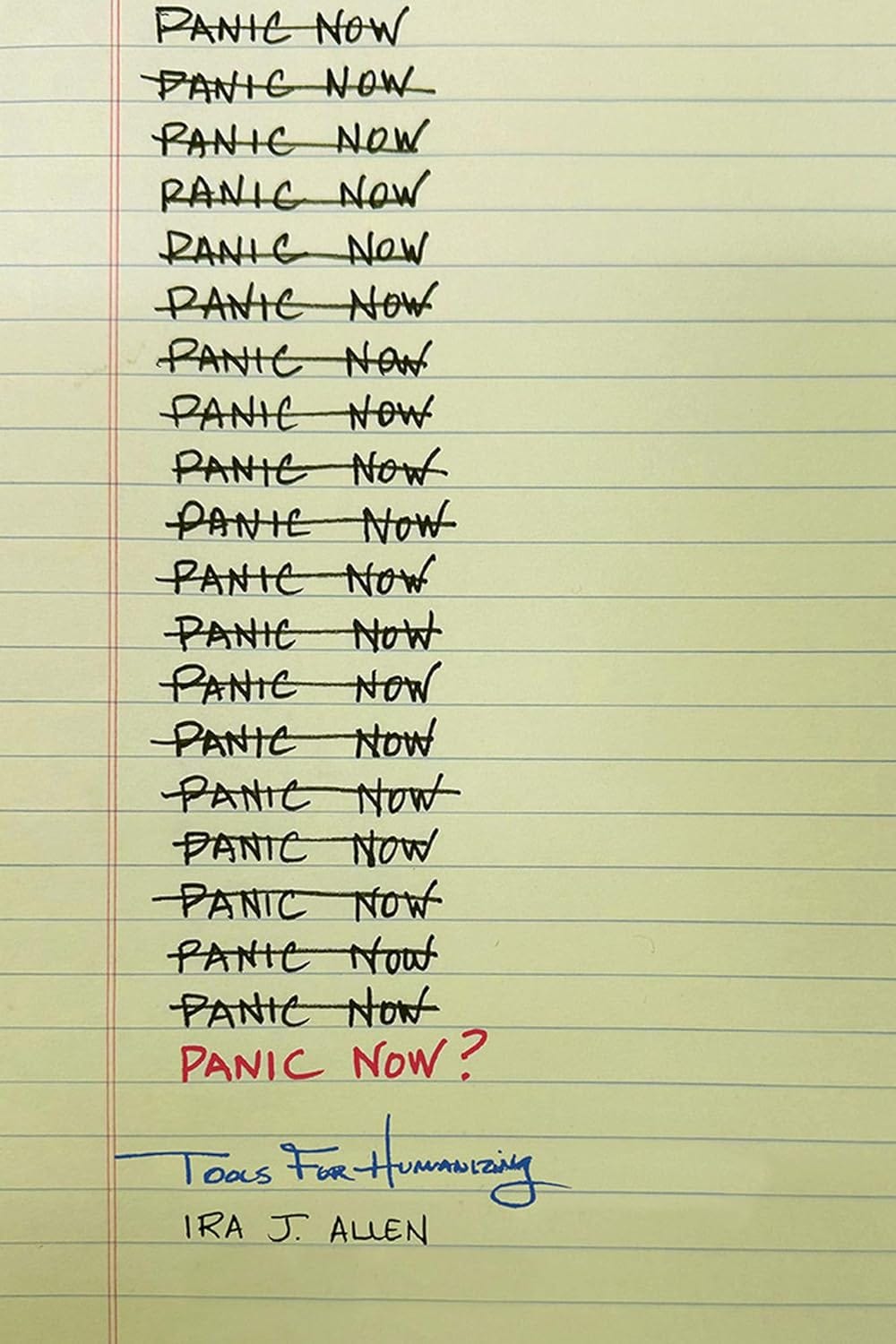 Cover image of Ira J. Allen's book "Panic Now? Tools for Humanizing," which includes several rows of the phrase "Panic Now" as if written in ink and crossed out, against a background of yellow legal pad paper.