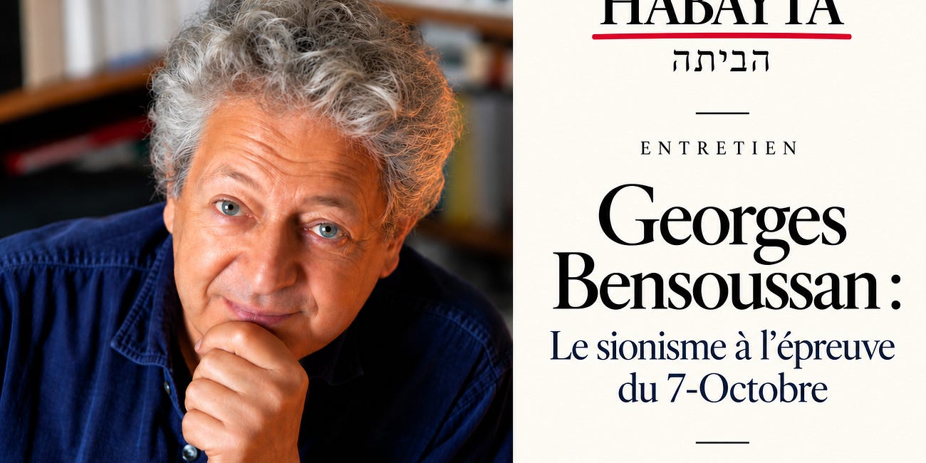 Georges Bensoussan : Le sionisme à l’épreuve du 7 -Octobre