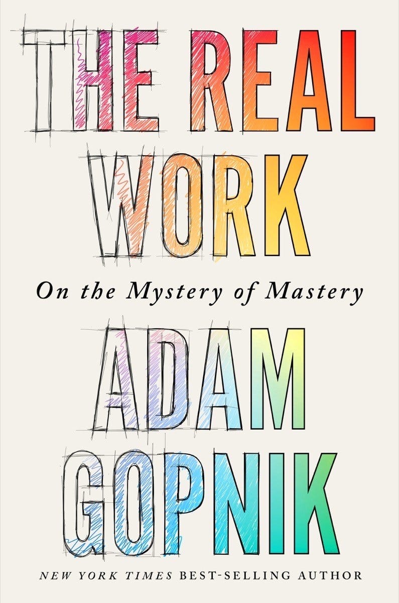 The Real Work: On the Mystery of Mastery | Library Journal