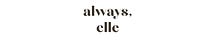 always, elle