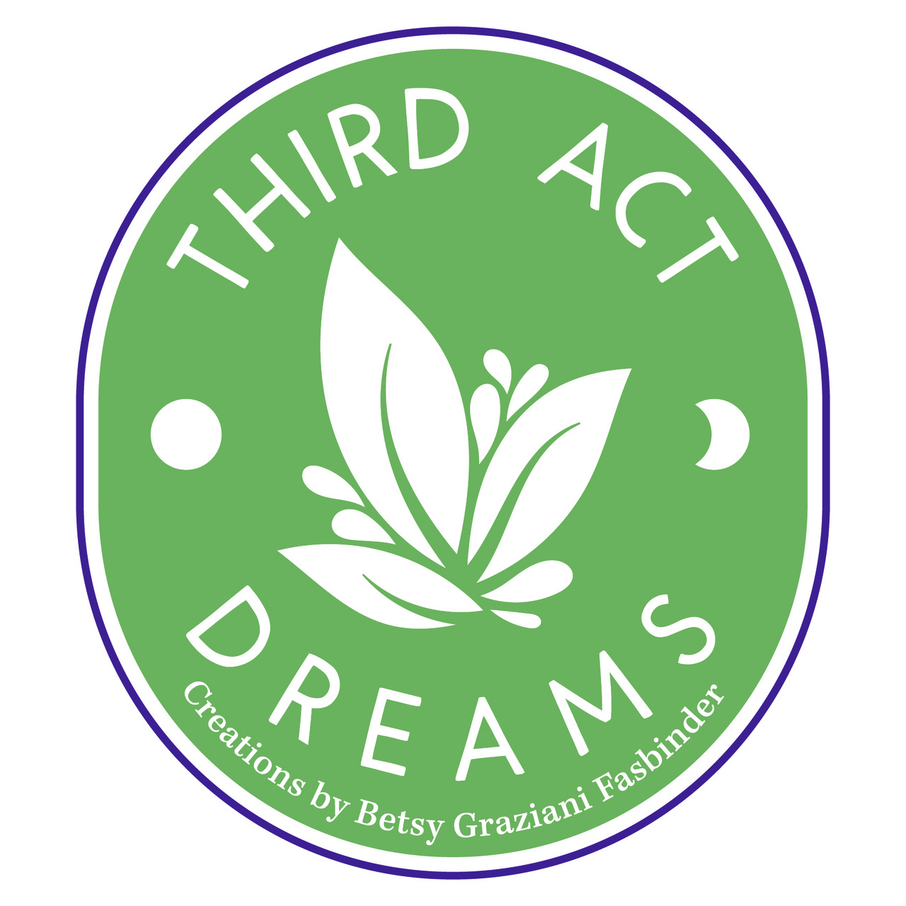 Third Act Dreams from Betsy Graziani Fasbinder