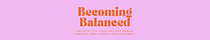Becoming Balanced