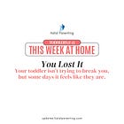 When You Lose It: Scripts for Toddler Moments