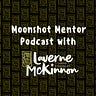Moonshot Mentor with Laverne McKinnon