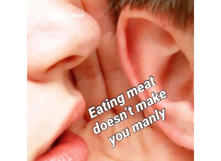 Eating meat has nothing to do with masculinity—strength comes from character, compassion, and integrity. Some of the strongest athletes in the world thrive on plant-based diets. Real men don’t need to harm animals to prove themselves. 🌱💪 Eating meat has nothing to do with masculinity—strength comes from character, compassion, and integrity. Some of the strongest athletes in the world thrive on plant-based diets. Real men don’t need to harm animals to prove themselves. 🌱💪