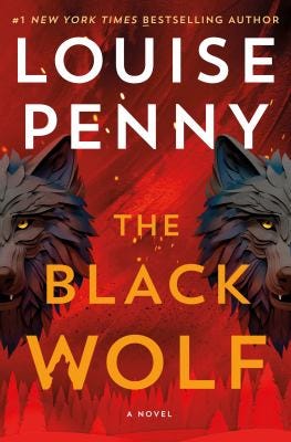 The Black Wolf by Louis Penny (Chief Inspector Armand Gamache #20) The Black Wolf by Louis Penny (Chief Inspector Armand Gamache #20)