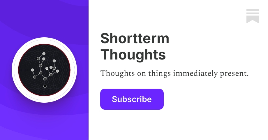 Shortterm Thoughts | Substack