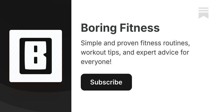 Boring Fitness | Substack