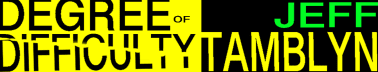Jeff Tamblyn — Degree of Difficulty