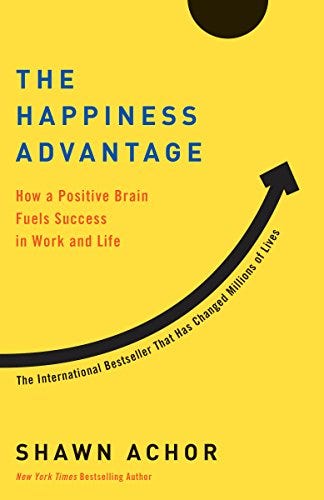 Amazon.com: The Happiness Advantage: How a Positive Brain Fuels Success in  Work and Life eBook : Achor, Shawn: Kindle Store