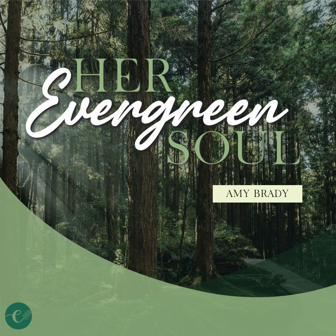 Her Evergreen Soul
