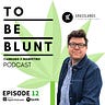 To Be Blunt