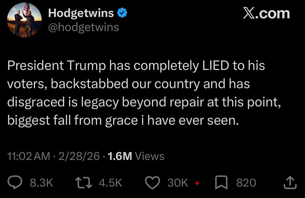 Hodgetwins: President Trump has completely LIED to his voters, backstabbed our country and has disgraced is [sic] legacy beyond repair at this point, biggest fall from grace i have ever seen. 