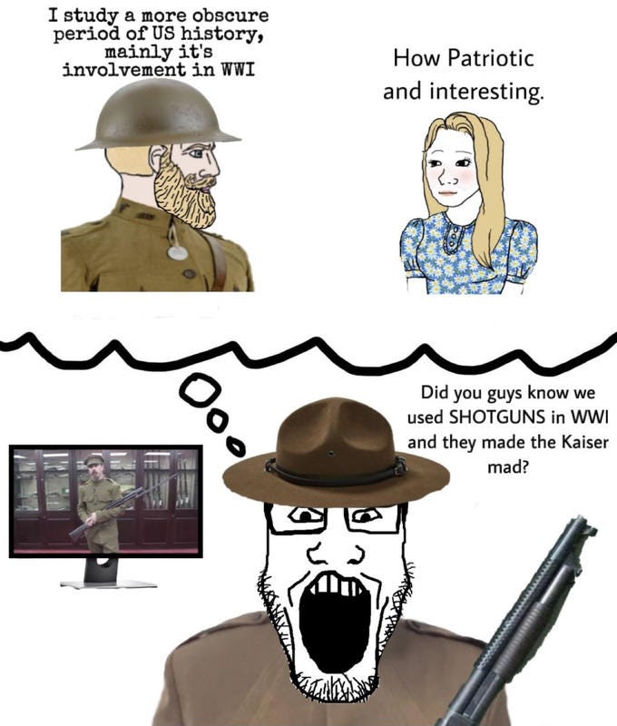 Shotguns in WW1 / Kaiser Mad | Know Your Meme
