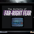 Donaldito Trumpolini: Project 2025 & The Alchemy of Far-Right Fear