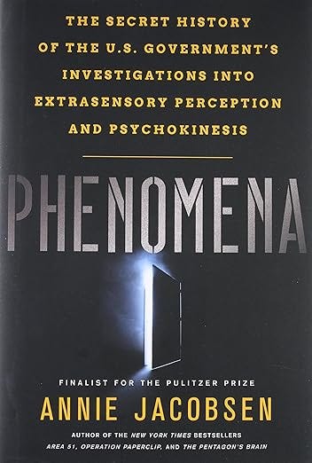 Phenomena: The Secret History of the U.S. Government&#39;s Investigations into Extrasensory Perception and Psychokinesis