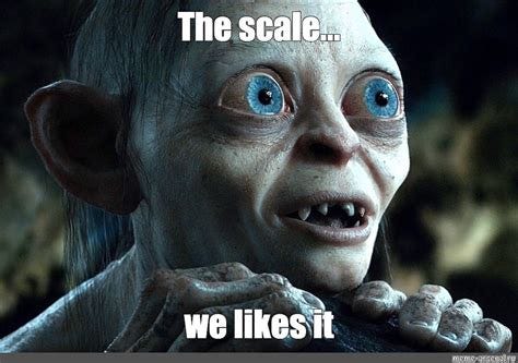 Meme: "The scale... we likes it" - All Templates - Meme-arsenal.com