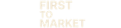 First to Market