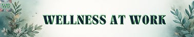 Wellness at Work