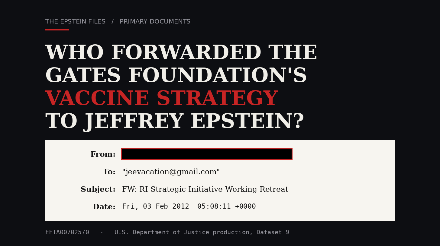 Who forwarded the Gates Foundation's vaccine strategy to Jeffrey Epstein? Who forwarded the Gates Foundation's vaccine strategy to Jeffrey Epstein?