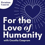 For the Love of Humanity