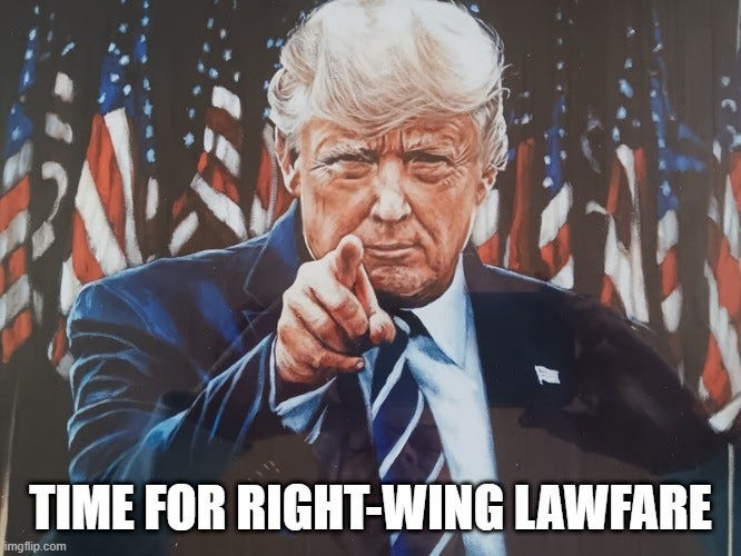 01/20/25: Time For Right-Wing Lawfare