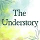 The Understory
