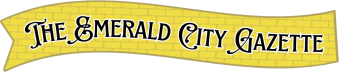 Emerald City Gazette with Chasing Oz