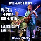 Where's the Party, Bar Harbor?