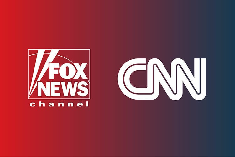 Fox and CNN Fox and CNN